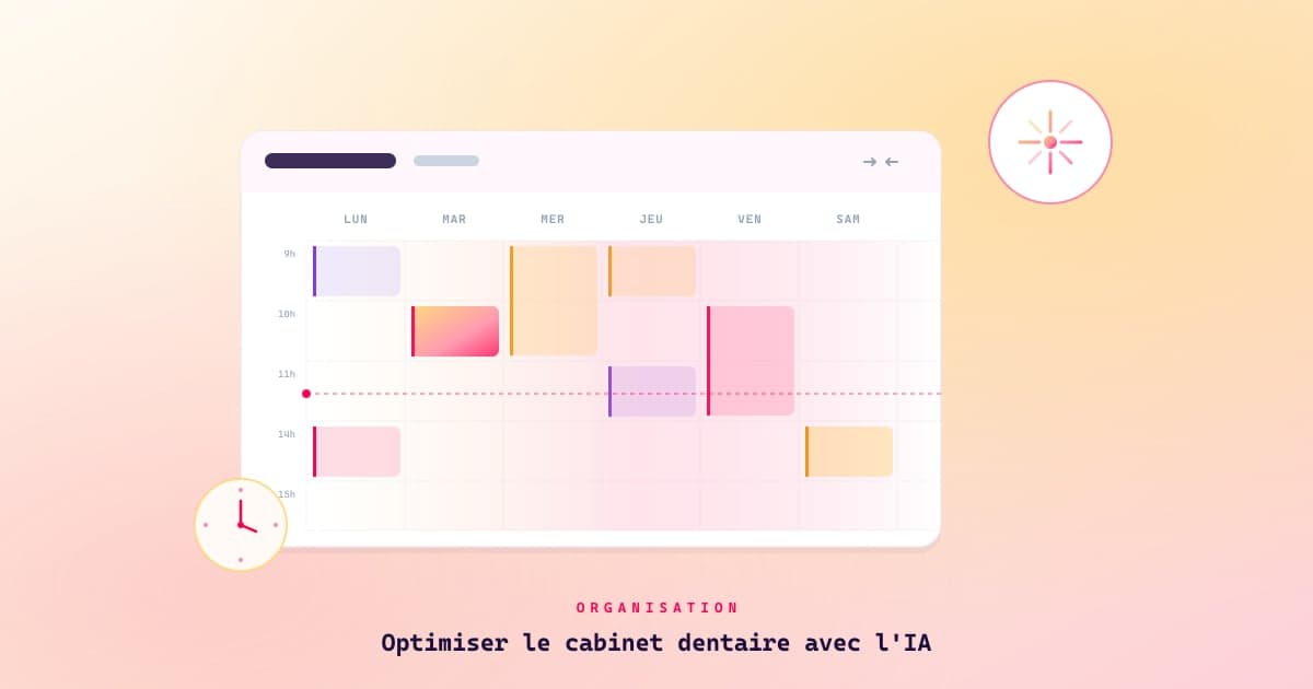 Organisation cabinet dentaire 2026 : l'optimiser avec l'IA